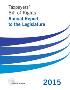 Taxpayers’ Bill of Rights Annual Report to the Legislature  State of California