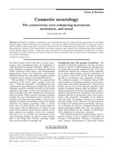 Views & Reviews  Cosmetic neurology The controversy over enhancing movement, mentation, and mood Anjan Chatterjee, MD