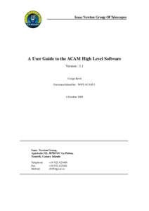 Isaac Newton Group Of Telescopes  A User Guide to the ACAM High Level Software Version : 1.1  Craige Bevil