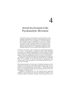 4 Jewish Involvement in the Psychoanalytic Movement The familiar caricature of the bearded and monocled Freudian analyst probing his reclining patient for memories of toilet training gone awry and parentally directed lus