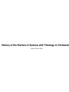 History of the Warfare of Science with Theology in Christendo Andrew Dickson White