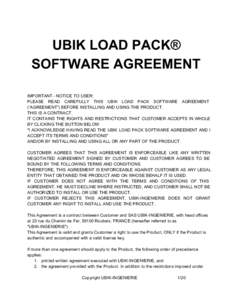 UBIK LOAD PACK®  SOFTWARE AGREEMENT           IMPORTANT ­ NOTICE TO USER:  