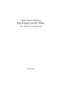 Hans-Olaf Henkel  Der Kampf um die Mitte Mein Bekenntnis zum Bürgertum  Droemer