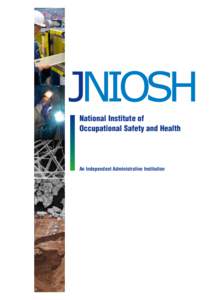 National Institute of Occupational Safety and Health An Independent Administrative Institution  Contents