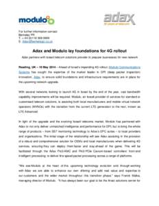 For further information contact: Berkeley PR T: + 0909 E:   Adax and Modulo lay foundations for 4G rollout