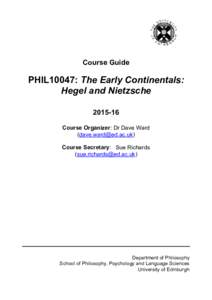 Course Guide  PHIL10047: The Early Continentals: Hegel and NietzscheCourse Organizer: Dr Dave Ward