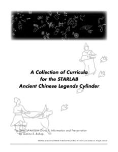 A Collection of Curricula for the STARLAB Ancient Chinese Legends Cylinder Including: The Skies of Ancient China II: Information and Presentation