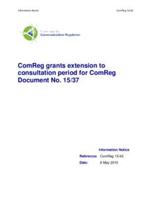 Information Notice  ComRegComReg grants extension to consultation period for ComReg