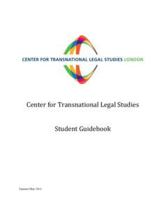 Center for Transnational Legal Studies Student Guidebook Updated May 2014  Dear Student: