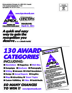 Communications Concepts, Inc. APEX 2011 Awards 7481 Huntsman Boulevard, #720 Springfield, VA 22153–1648 Prsrt Std U.S. POSTAGE