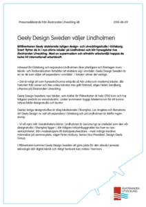Pressmeddelande från Älvstranden Utveckling ABGeely Design Sweden väljer Lindholmen Biltillverkaren Geely etablerade nyligen design- och utvecklingsstudio i Göteborg.