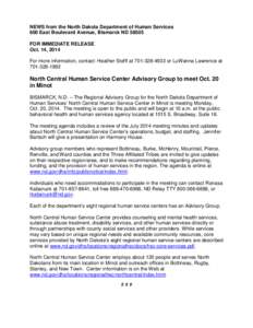 NEWS from the North Dakota Department of Human Services 600 East Boulevard Avenue, Bismarck ND[removed]FOR IMMEDIATE RELEASE Oct. 14, 2014 For more information, contact: Heather Steffl at[removed]or LuWanna Lawrence a