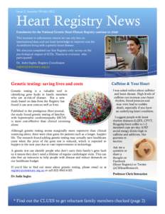 Issue 2, Autumn/Winter[removed]Heart Registry News Enrolments for the National Genetic Heart Disease Registry continue to climb This increase in information means we can rely less on international data and use local knowle