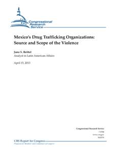 Mexico’s Drug Trafficking Organizations: Source and Scope of the Violence