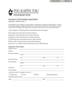 Submit by Email  Academic Scholarship Application Application Deadline: April 1  The Phi Kappa Tau Foundation provides academic scholarships to students pursing bachelor’s, master’s