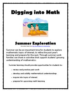 Digging into Math  Summer Exploration information taken from http://investigations.terc.edu/families/  Summer can be an important time for students to explore