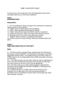 THE CONSTITUTION This document is the Constitution of the UK Independence Party and is hereinafter referred to as “the Party Constitution” PART I INTERPRETATION Interpretation