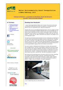 Better Environmentally Sound Transportation e-News February 2013 Greetings from Stockholm | Living Streets Volunteer Stories | Bicycle Valet Gearing Up | Join BEST! | Intern for Commuter Challenge |  In This Issue