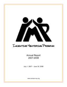 Incentive Mentoring Program Annual ReportJuly 1, 2007 – June 30, 2008