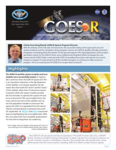 Quarterly Newsletter July–September 2014 Issue 7 A Note from Greg Mandt, GOES-R System Program Director		 With the delivery of the full suite of instruments, the successful mating of the spacecraft core and