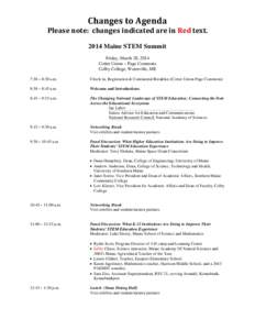 Changes to Agenda Please note: changes indicated are in Red textMaine STEM Summit Friday, March 28, 2014 Cotter Union – Page Commons Colby College, Waterville, ME