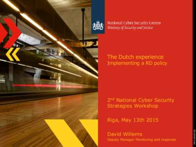 The Dutch experience  Implementing a RD policy 2nd National Cyber Security Strategies Workshop