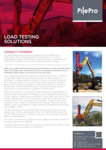 LOAD TESTING SOLUTIONS CAPABILITY STATEMENT Our reputation as being an innovative solution provider is based on our demonstrated ability to develop and adopt contemporary construction technologies to broaden the applicat