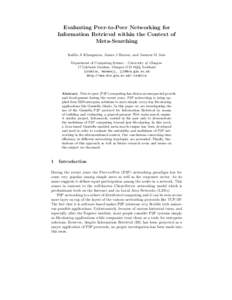 Evaluating Peer-to-Peer Networking for Information Retrieval within the Context of Meta-Searching Iraklis A Klampanos, James J Barnes, and Joemon M Jose Department of Computing Science – University of Glasgow 17 Lilyba