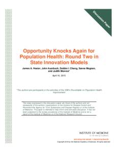 Opportunity Knocks Again for Population Health: Round Two in State Innovation Models James A. Hester, John Auerbach, Debbie I. Chang, Sanne Magnan, and Judith Monroe* April 16, 2015