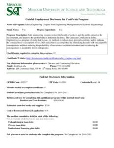 Gainful Employment Disclosure for Certificate Program Name of Program: Safety Engineering (Degree from Engineering Management and Systems Engineering) Stand Alone: Yes