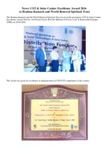 News: CST & Solar Cooker Excellence Award 2016 to Brahma Kumaris and World Renewal Spiritual Trust The Brahma Kumaris and the World Renewal Spiritual Trust received the prestigious CST & Solar Cooker Excellence Award 201