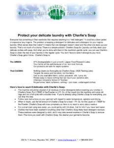 Protect your delicate laundry with Charlie’s Soap Everyone has something in their wardrobe that requires washing in a “mild detergent.” It could be a down jacket or expensive lacy lingerie. The problem is keeping a