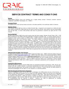Copyright © CRAIC Technologies, Inc.  SERVICE CONTRACT TERMS AND CONDITIONS Parties: These Service Contract Terms and Conditions are a legally binding contract (“Contract”) between customer (“Customer”