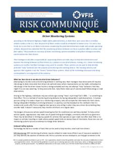 A technical reference bulletin by the Risk Control Services Department of the Glatfelter Insurance Group RISK COMMUNIQUÉ Driver Monitoring Systems According to the National Highway Traffic Safety Administration, in 2010