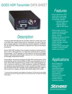 GOES HDR Transmitter DATA SHEET  Features • Easy to operate as an ASCII modem with any data logger