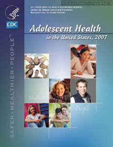 Adolescent Health in the United States, 2007 (February 2008)