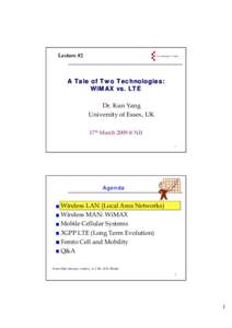 Lecture #2  A Tale of Two Technologies: WiMAX vs. LTE Dr. Kun Yang University