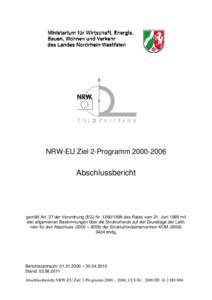 NRW-EU Ziel 2-ProgrammAbschlussbericht gemäß Art. 37 der Verordnung (EG) Nrdes Rates vom 21. Juni 1999 mit den allgemeinen Bestimmungen über die Strukturfonds auf der Grundlage der Leitlinien f