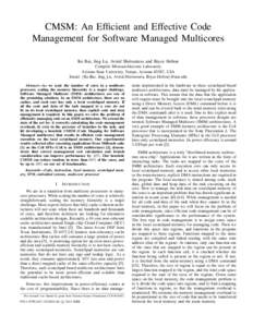 CMSM: An Efficient and Effective Code Management for Software Managed Multicores Ke Bai, Jing Lu, Aviral Shrivastava and Bryce Holton