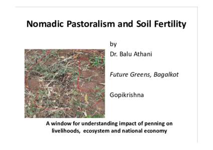 Nomadic Pastoralism and Soil Fertility by Dr. Balu Athani Future Greens, Bagalkot Gopikrishna