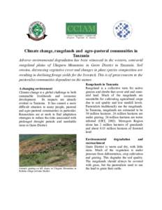 Climate change, rangelands and agro-pastoral communities in Tanzania Adverse environmental degradation has been witnessed in the western, semi-arid rangeland plains of Ukaguru Mountains in Gairo District in Tanzania. Soi