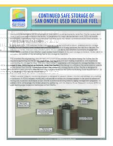 CONTINUED SAFE STORAGE OF SAN ONOFRE USED NUCLEAR FUEL Southern California Edison (SCE) announced in June 2013 it would permanently retire San Onofre nuclear plant Units 2 and 3 and decommission the facility. In preparat
