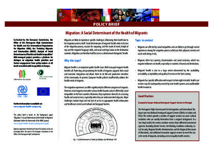 Policy Brief  Migration: A Social Determinant of the Health of Migrants Co-funded by the European Commission, the Office of the Portuguese High Commissioner for Health and the International Organization