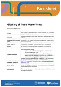 Glossary of Trade Waste Terms ReviewedArrestor A pre-treatment device designed to separate oil/grease and suspended solids from the wastewater.
