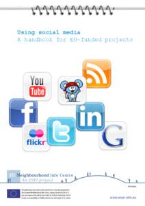 Using social media A handbook for EU-funded projects EU Neighbourhood Info Centre An ENPI project 2014 edition