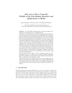 How not to Prove Yourself: Pitfalls of the Fiat-Shamir Heuristic and Applications to Helios David Bernhard1 , Olivier Pereira2 , and Bogdan Warinschi1 1