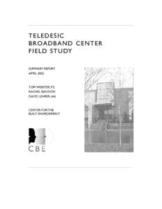 TELEDESIC BROADBAND CENTER F I E L D S T U DY SUMMARY REPORT APRIL 2002