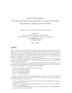 Call for Participation: Beyond correlations: Developments in supervised learning algorithms for spiking neural networks Workshop at ICANN 2011, Helsinki, , 