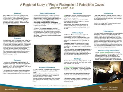A Regional Study of Finger Flutings in 12 Paleolithic Caves Leslie Van Gelder, Ph.D. Abstract Finger flutings were lines drawn with fingers and hands in caves during the Upper Paleolithic[removed],000 B.P.). They contain a