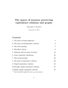 The spaces of measure preserving equivalence relations and graphs Alexander S. Kechris∗ December 14, 2013  Contents